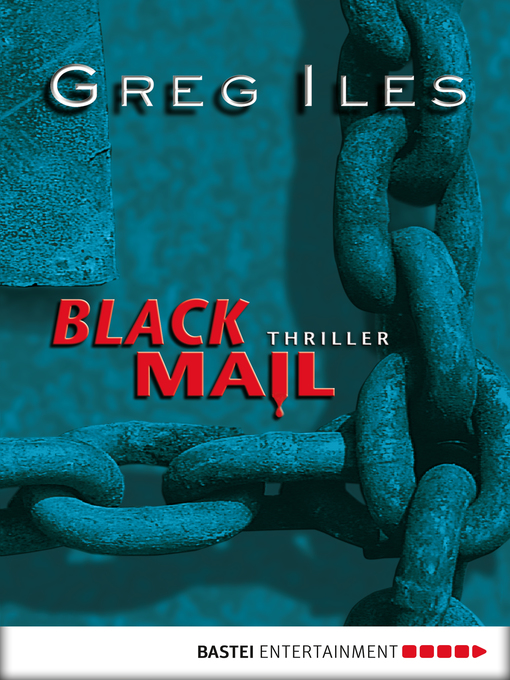 Title details for Blackmail by Greg Iles - Available